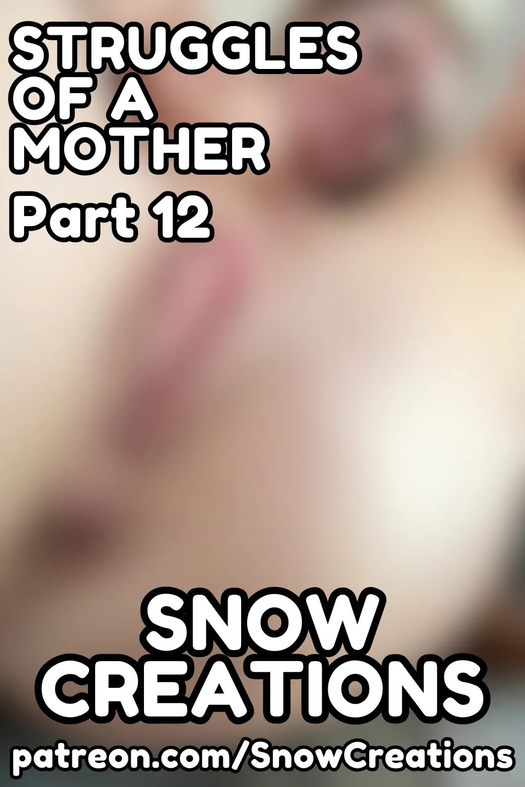 STRUGGLES OF A MOTHER - PART 12