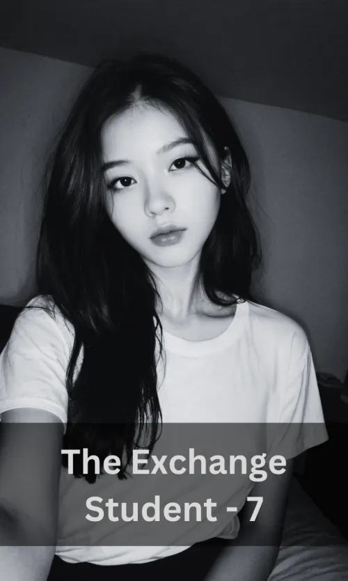 The Exchange Student - 7