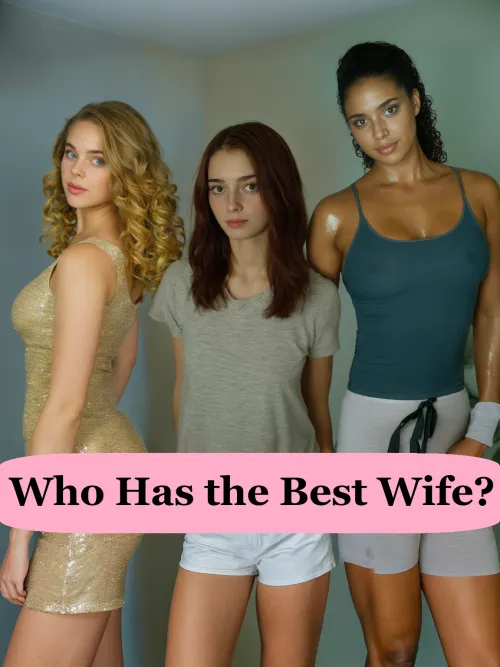 Who Has the Best Wife? - Final