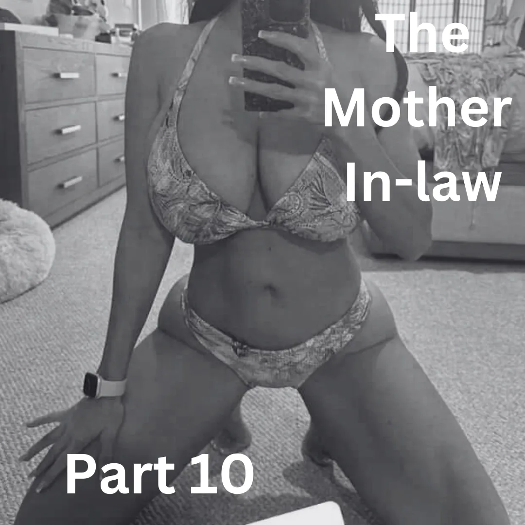 The Mother Inlaw Part 10 (Fianle)