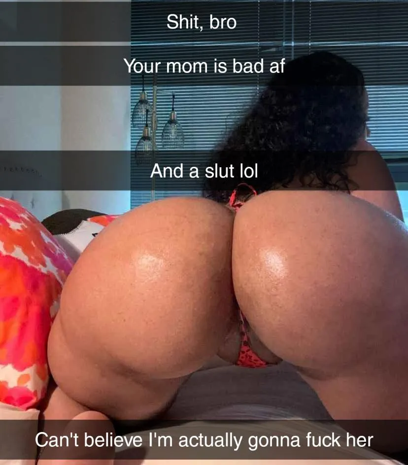 Your mom is a slut so it doesn't surprise you that she's going to fuck your friend