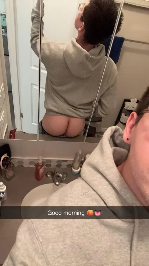 Good morning…..say it back 🍑