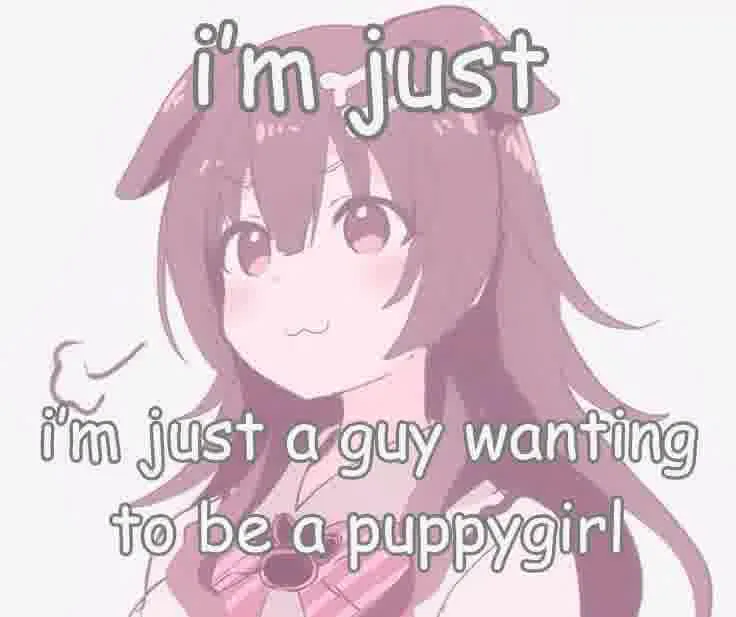 why is it so hard to be a puppygirl?