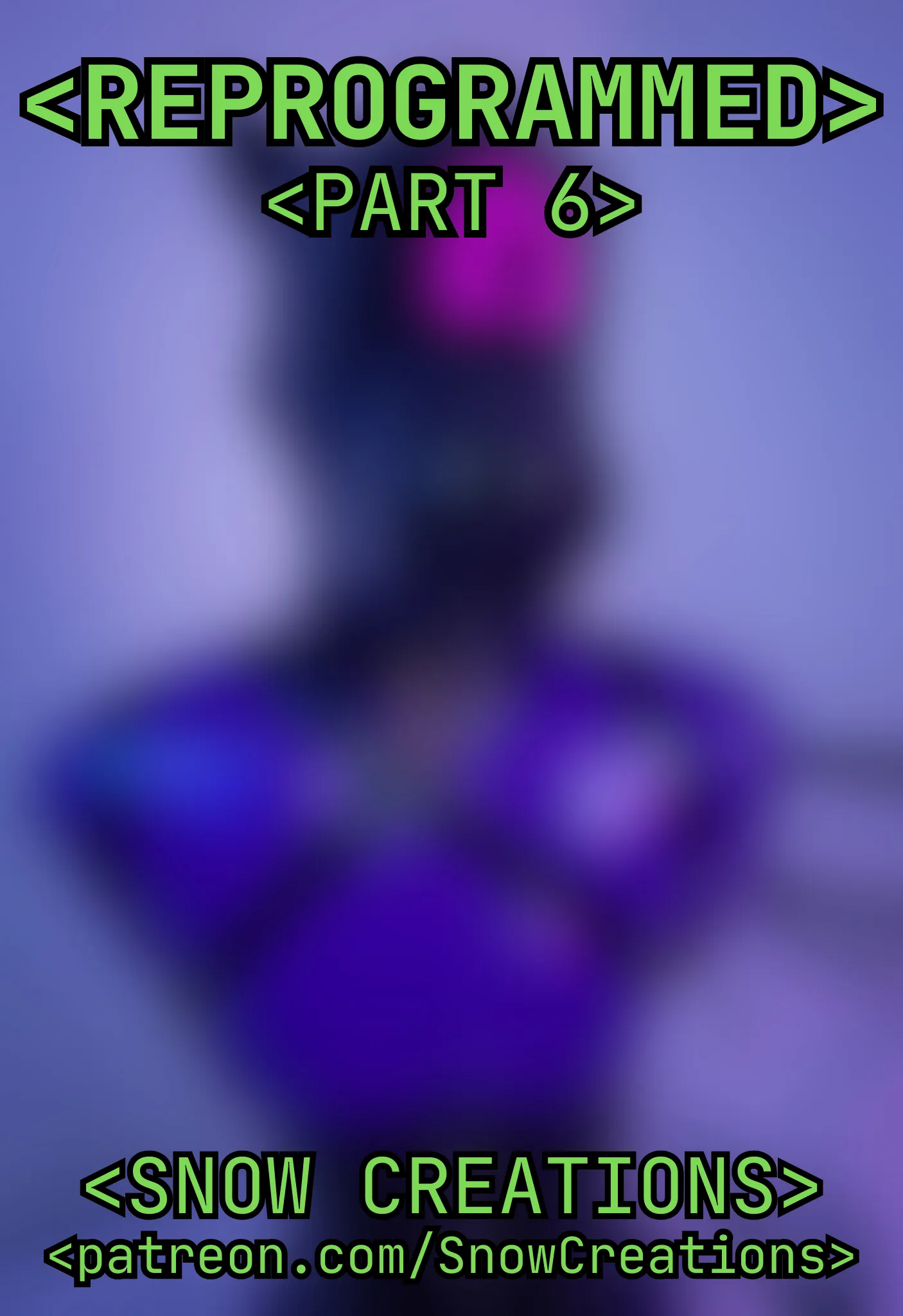 < REPROGRAMMED > - < PART 6 >