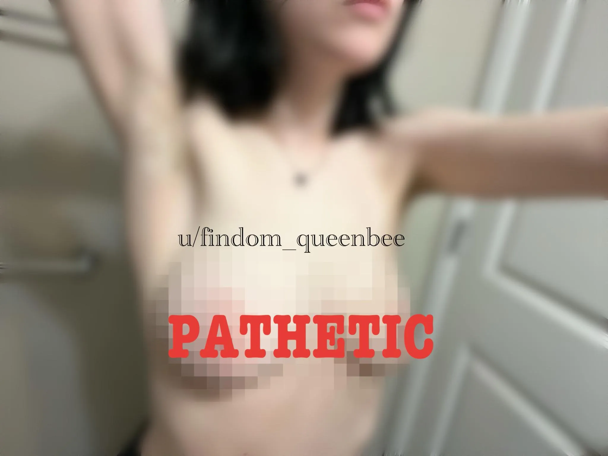 you’re pathetic if this turns you on!