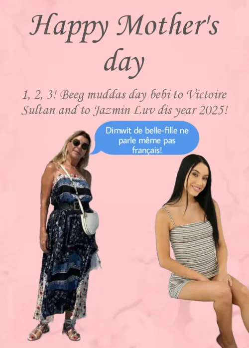 Happy Mother's day to Victoire Sultan and Jazmin Luv 🥳