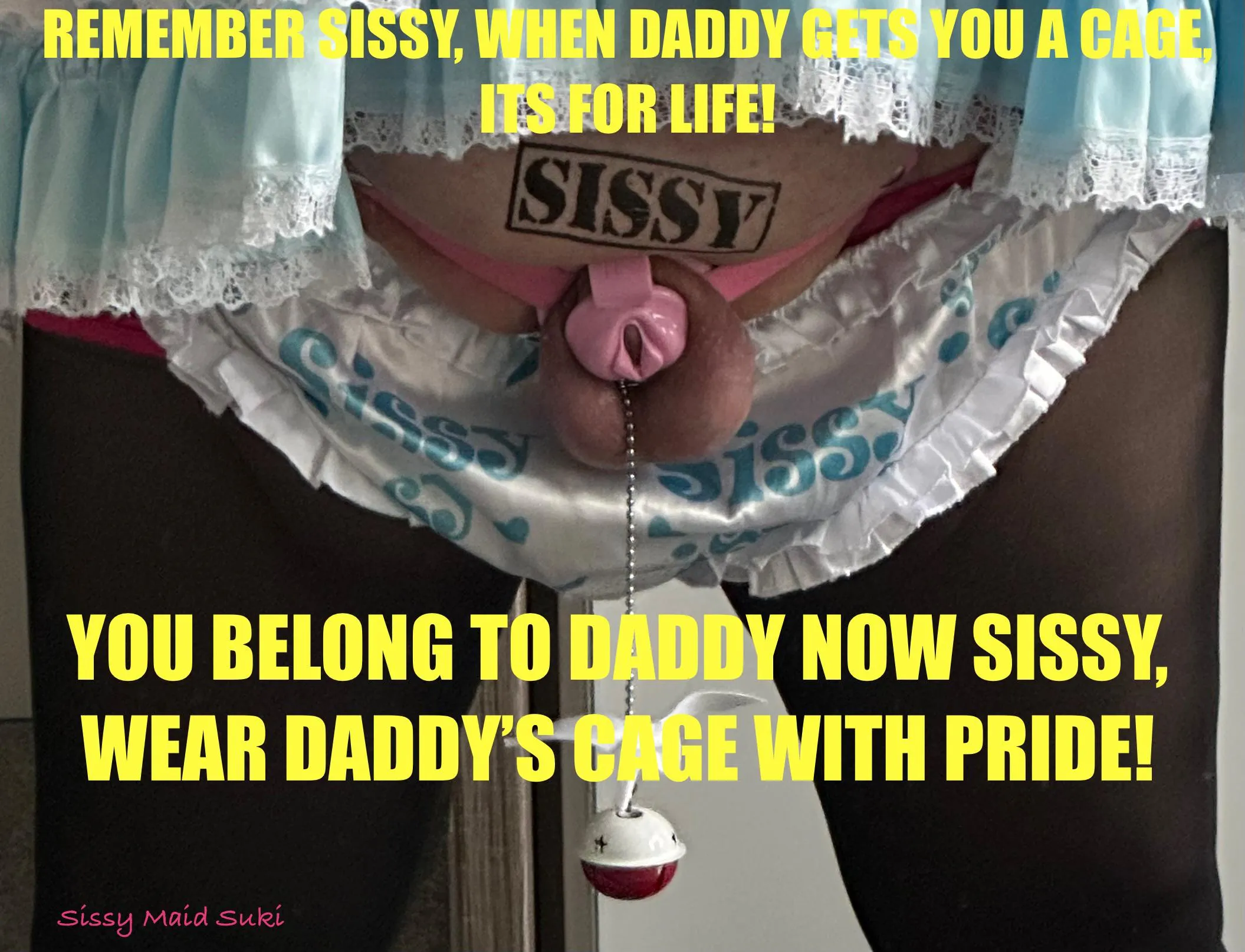 Remember sissy, you belong to daddy now!