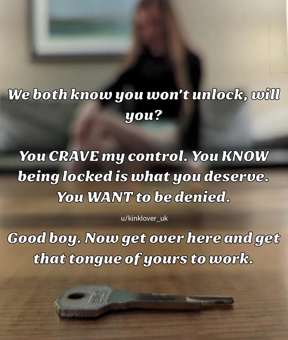 You need that control, don’t you?