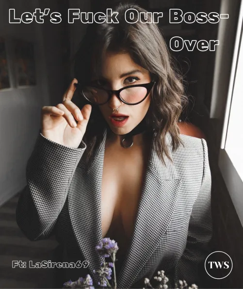 Let's fuck our boss- over (Part 8/Final)
