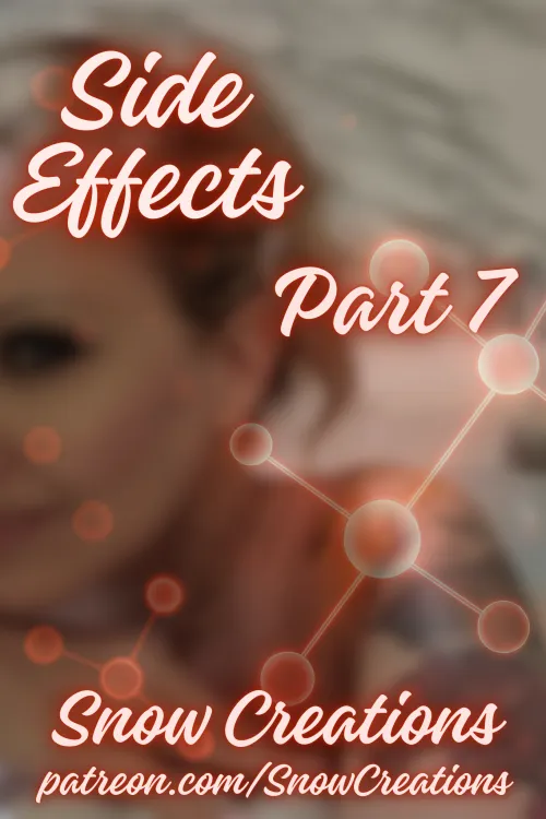 Side Effects --- Part 7 🧬