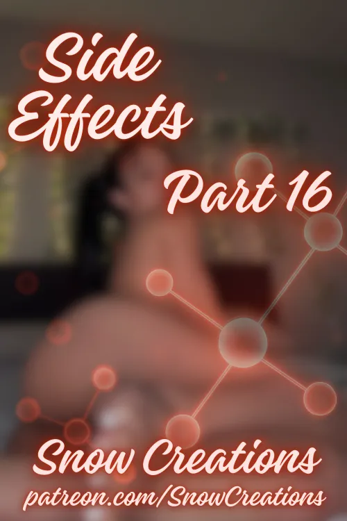 Side Effects --- Part 16🧬
