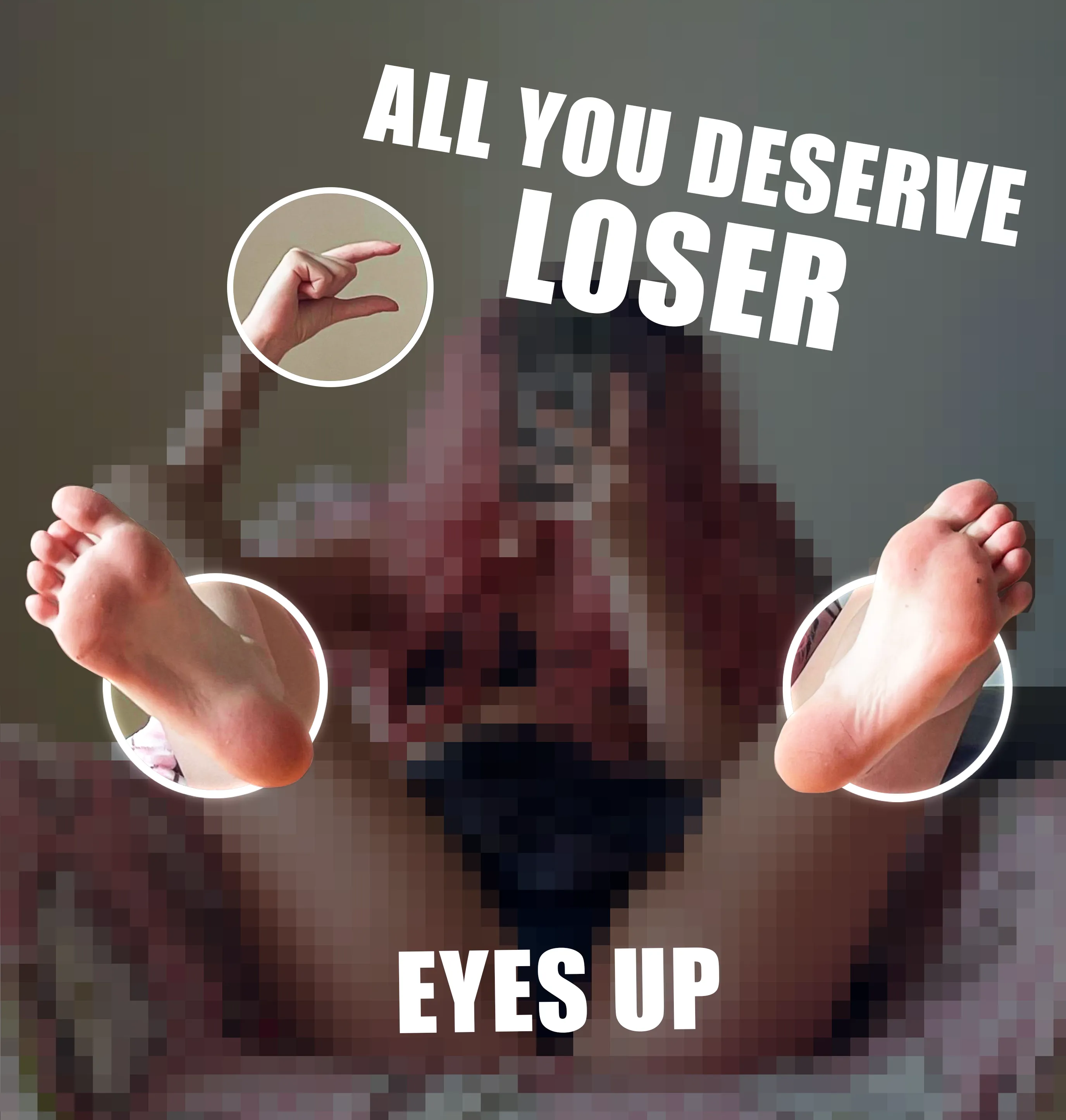 Your existence is to drool over my feet and obey. Nothing more🤫