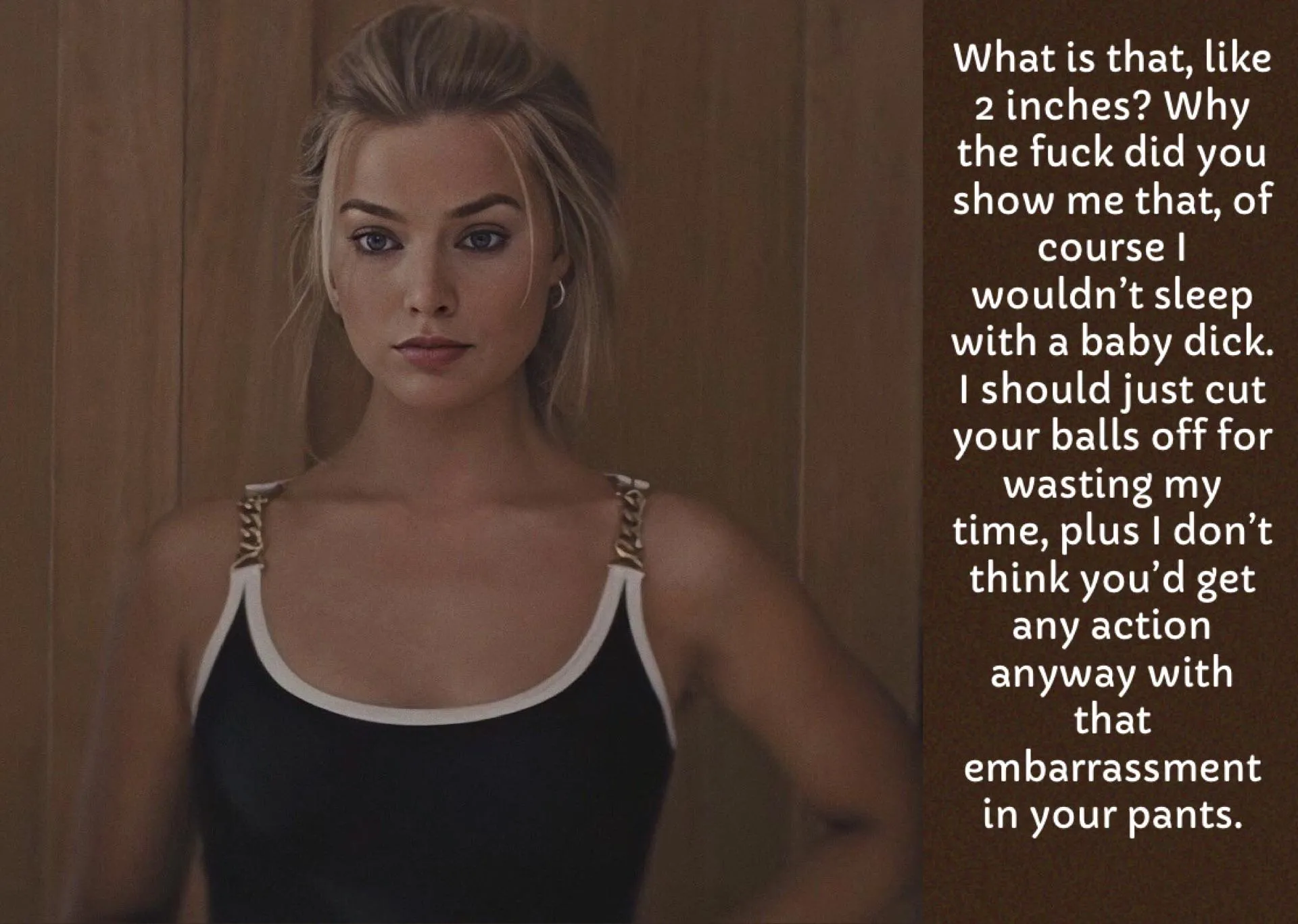 You’re tiny and worthless (Roger774 on Imagefap)