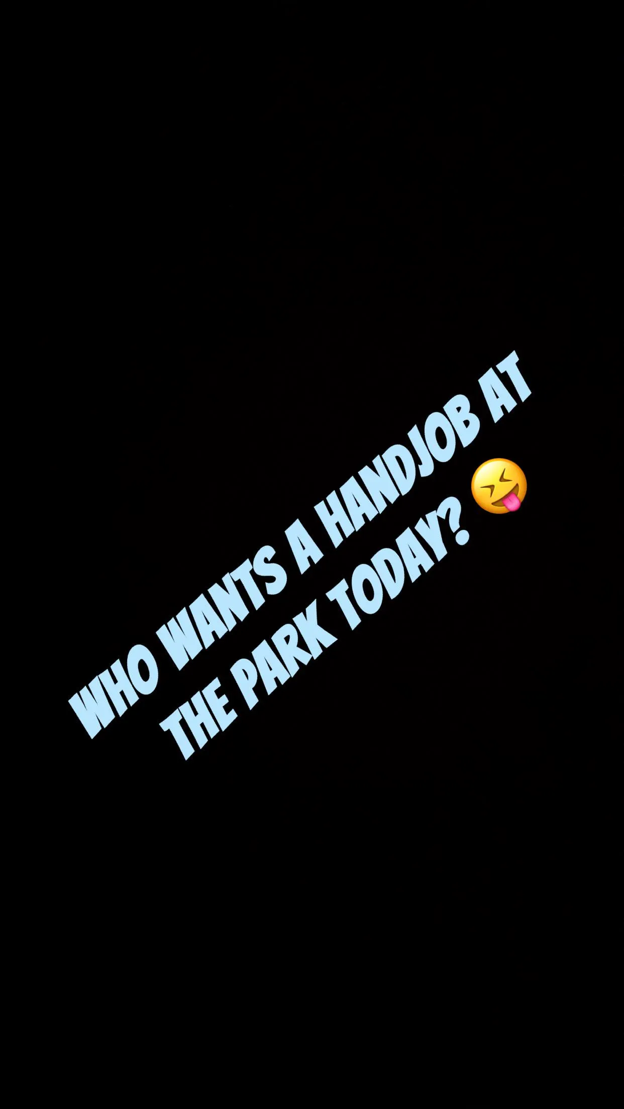 Who wants to meet up today? Must be hung 😝