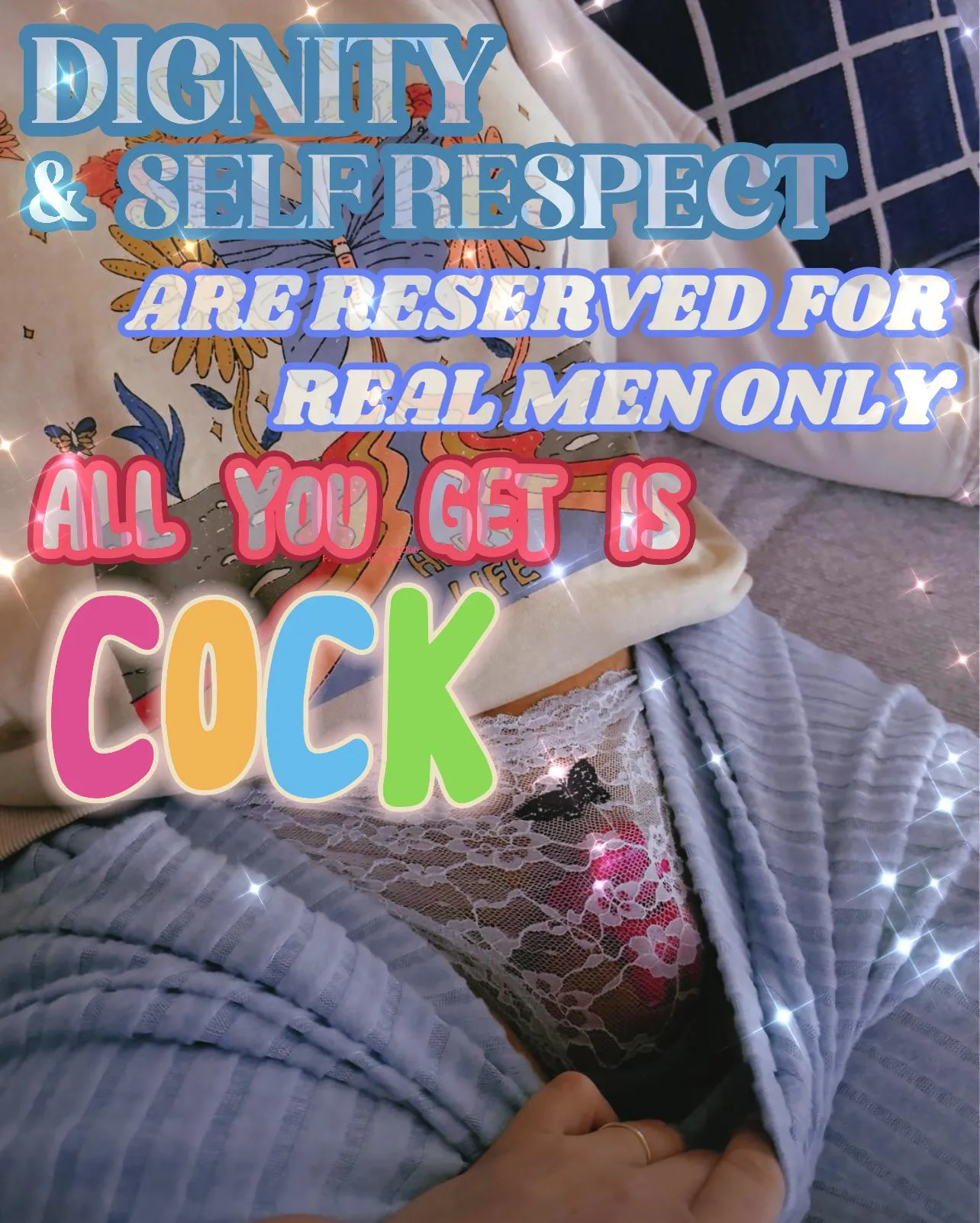 i don’t need dignity if i get to serve real men