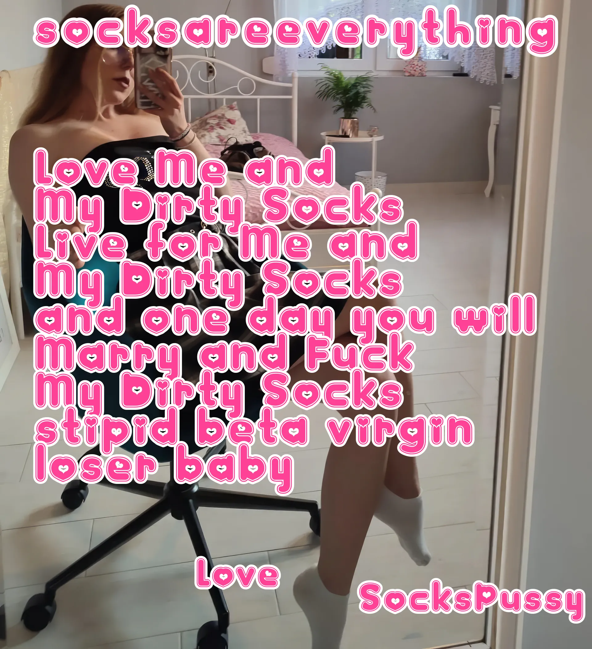If you are really a good beta boy you can get and marry my socks and creampie them little loser. Its your beta duty. Its your beta destiny. SocksAreEverything2 on ImageFap
