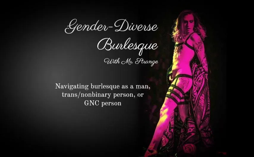 Gender-Diverse Burlesque - Zoom class with Mr. Strange
