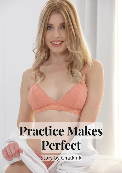 Practice Makes Perfect - Chapter 2