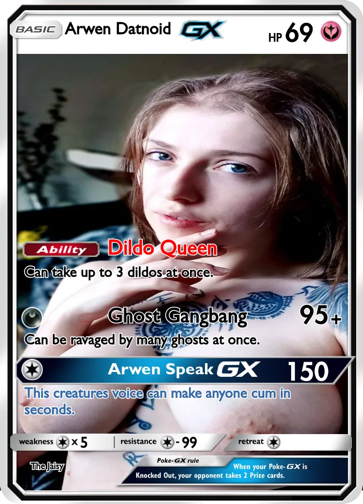 My take on a Arwen Datnoid pokemon card.