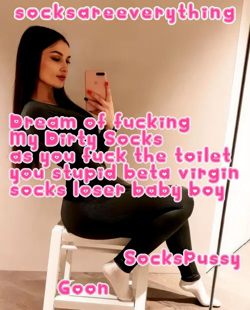 Goon for my socked feet. Dream of Sock Pussy as you ruined spurt inside the toilet to flush it down. You are sockssexual beta loser.