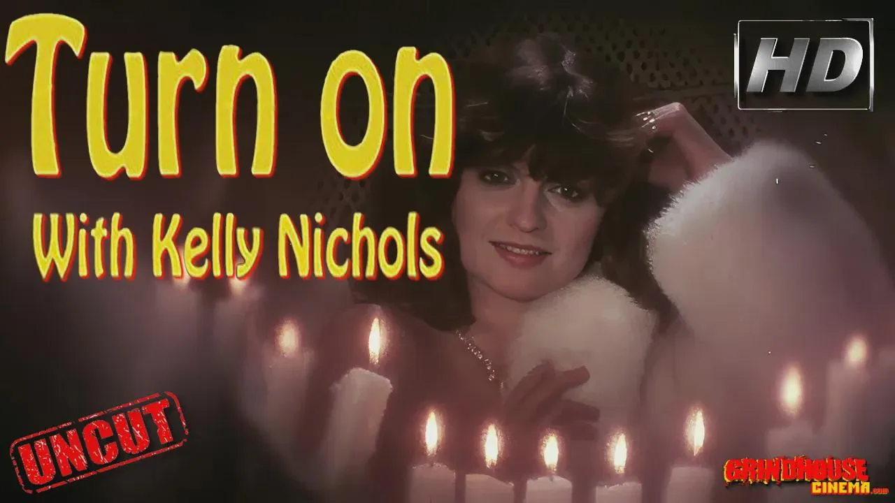 Turn on with Kelly Nichols (1984) watch uncut