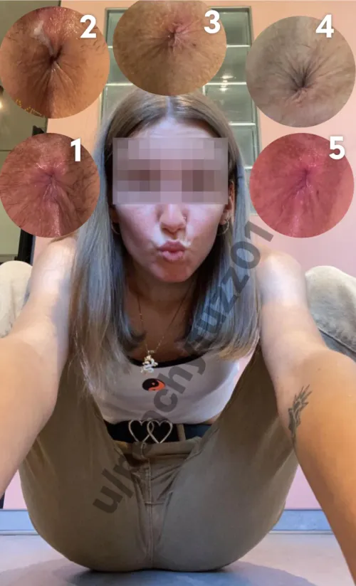 Which pic of my virgin asshole would you want to fuck?