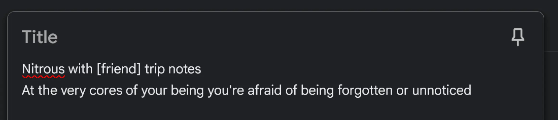 Woke up to this trip note from my trip last night with a homie...cut me deeper god damn