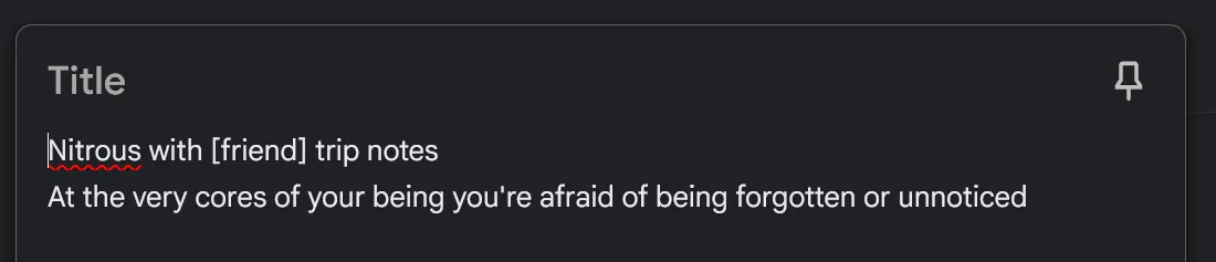 Woke up to this trip note from my trip last night with a homie...cut me deeper god damn