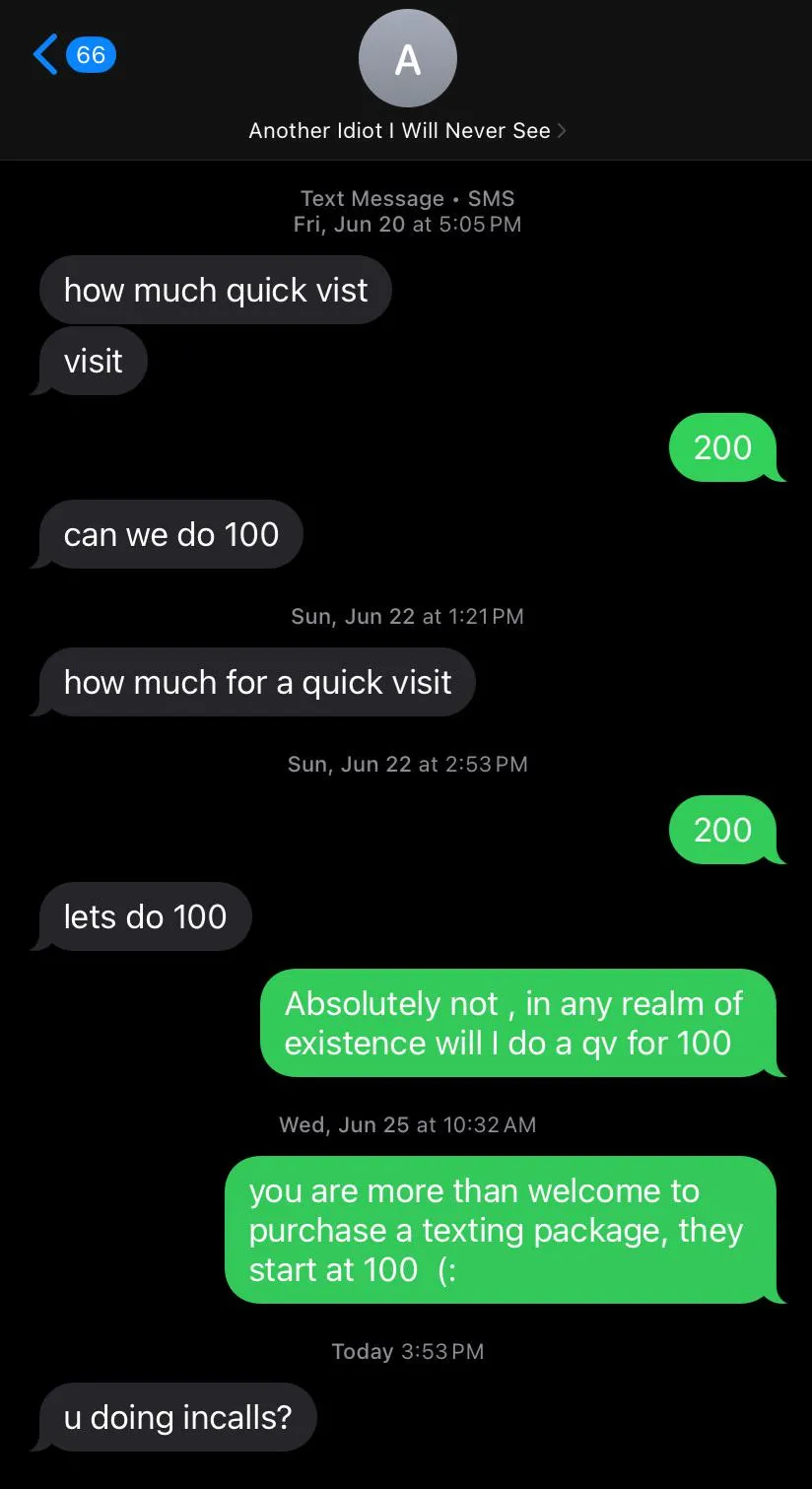 WHY DOES THIS IDIOT CONTINUE TO ASK AFTER BEING TOLD NO