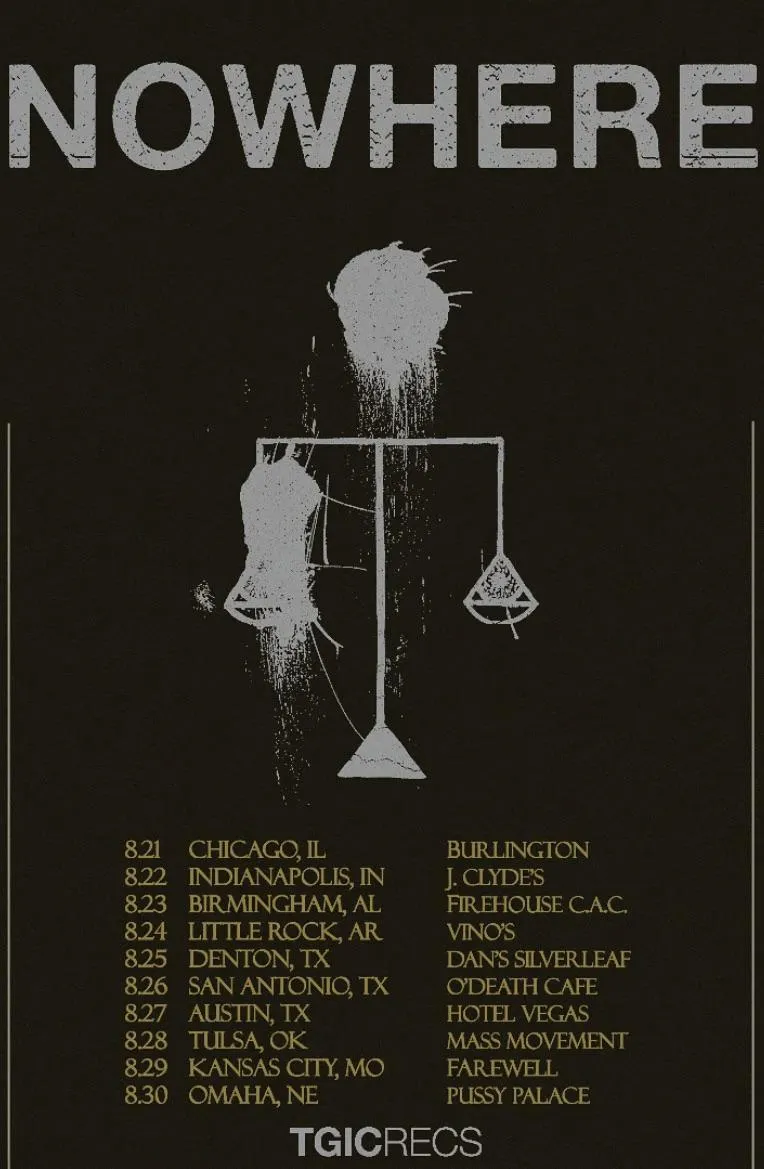 NOWHERE going on tour in August