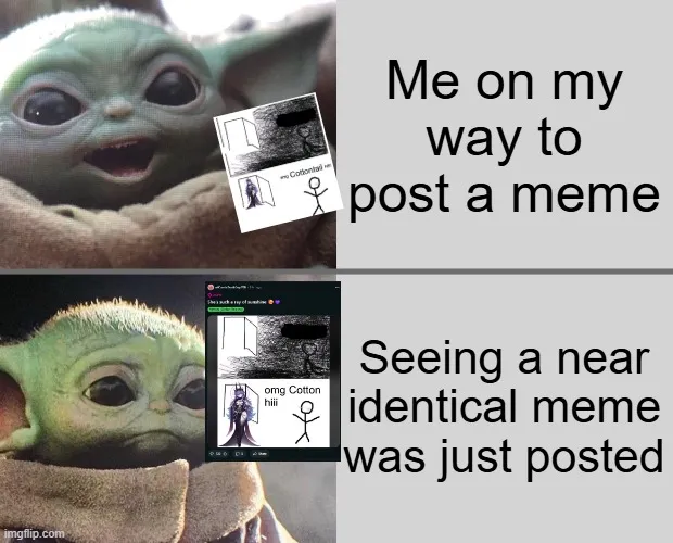 When someone beats you to the meme