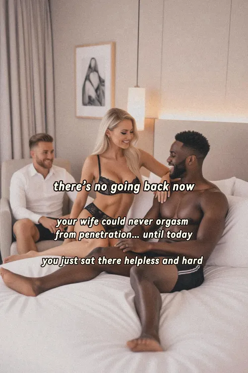 He took your wife to places she never knew existed