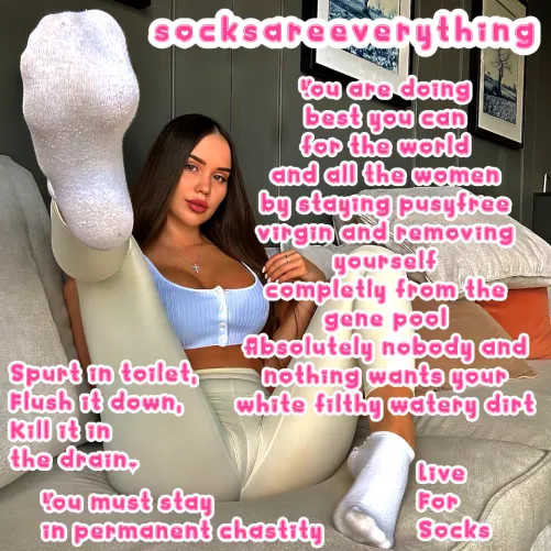 By staying as pussyfree beta virgin loser forever youre doing the best you can for the world. Stay in my Socks Pool. Pledge to my Socks little beta loser. SocksAreEverything2 on ImageFap