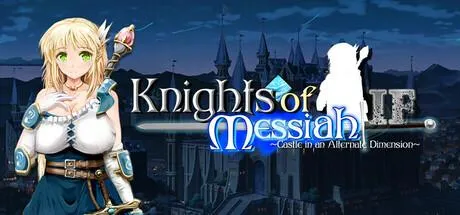 Knights of Messiah IF: Castle in an Alternate Dimension OFFICIAL ANNOUNCEMENT!