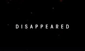 Disappeared (2009+)