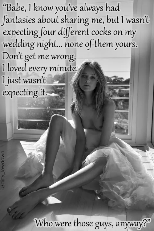 It would be two more weeks and 30 more strangers' cocks before you'd finally have a chance to consummate your own marriage, but it was worth every inch...for both of you [no imagefap]