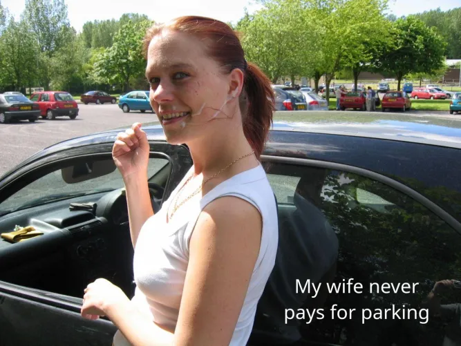 My wife never pays for parking (no imagefap)
