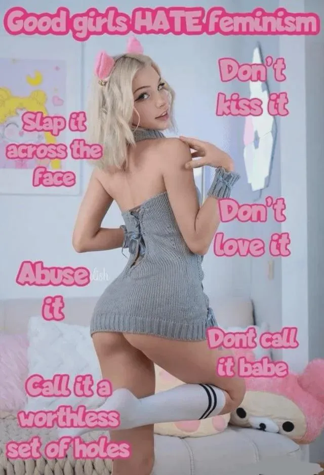 Reject feminism. Serve men