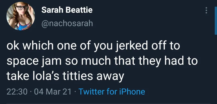 Turns out a load of weird Lola animé pops up when you Google to find out what Sarah is talking about (I've never seen Space Jam)