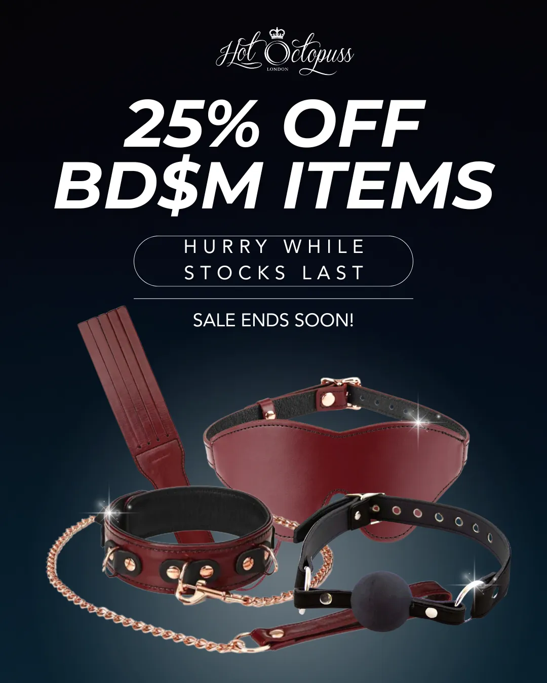 Control. Tease. Dominate. 25% Off Bondage Essentials on Hot Octopuss