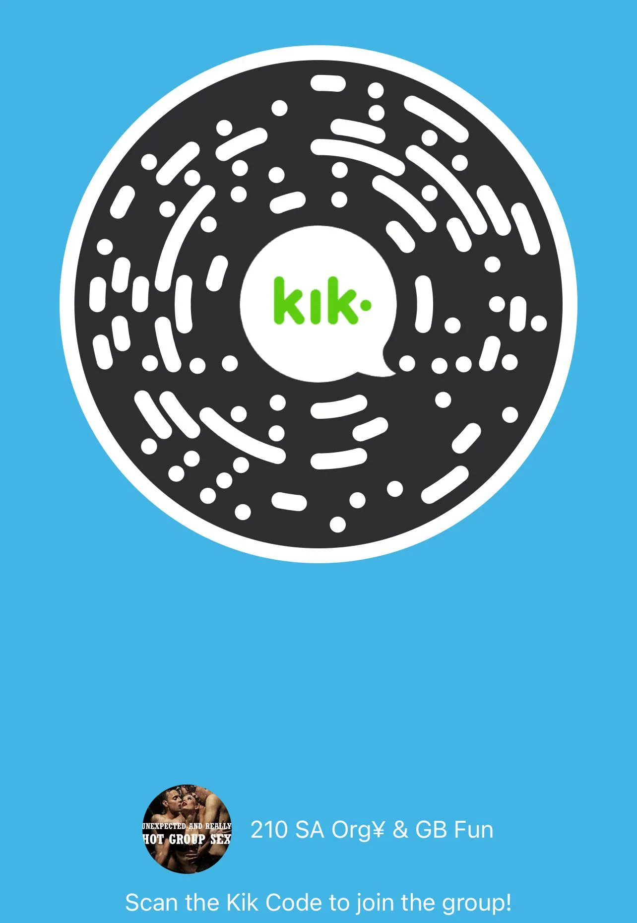 Join the SATX Orgy $ GB Fun Group on Kik