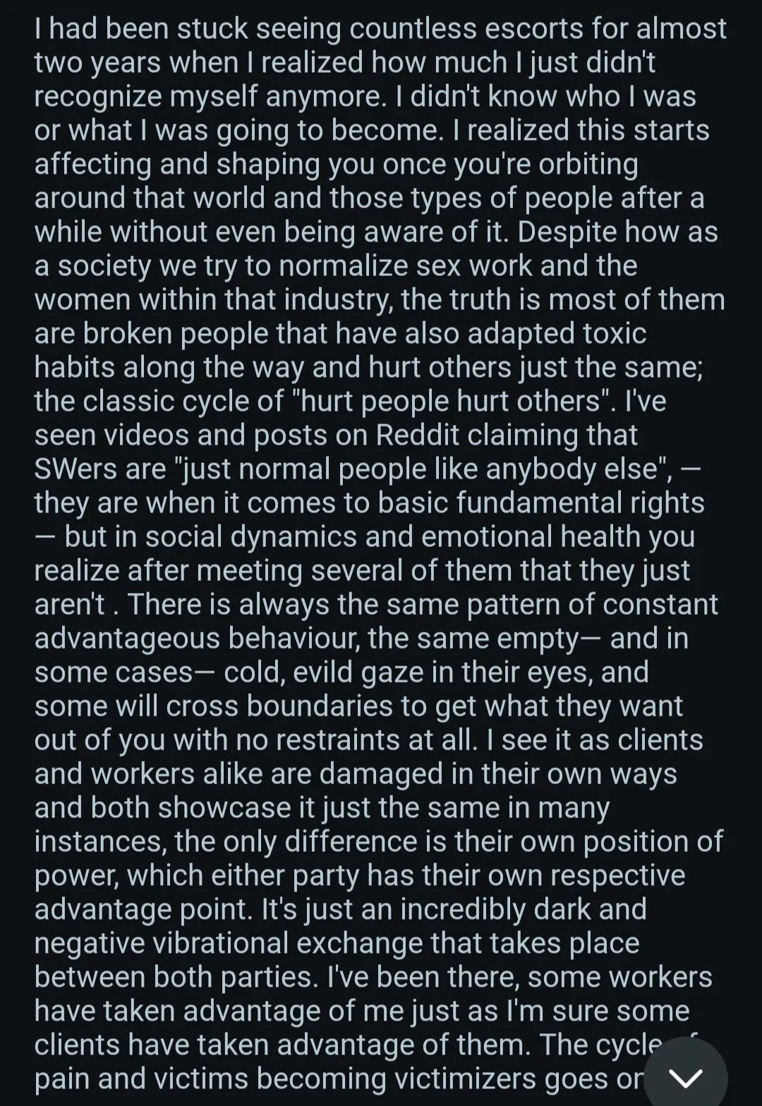 Guys did you know we are all broken people and preying on poor, innocent men who have no choice but to book, fuck and review us? It's an addiction dammit!