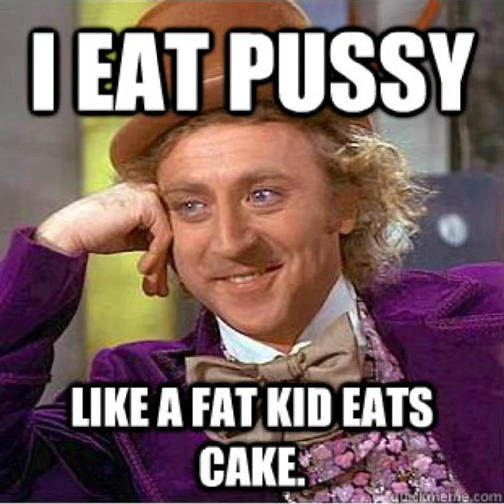 Come over. I just want to eat you out, thats all.