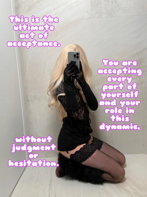 Full acceptance means no shame, just total surrender