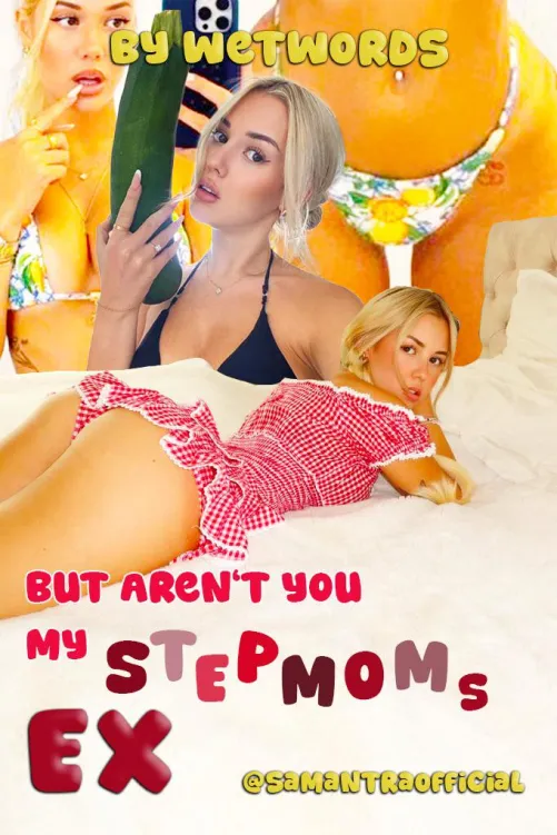 But Aren’t You My Stepmom’s Ex? (Chapter 2)