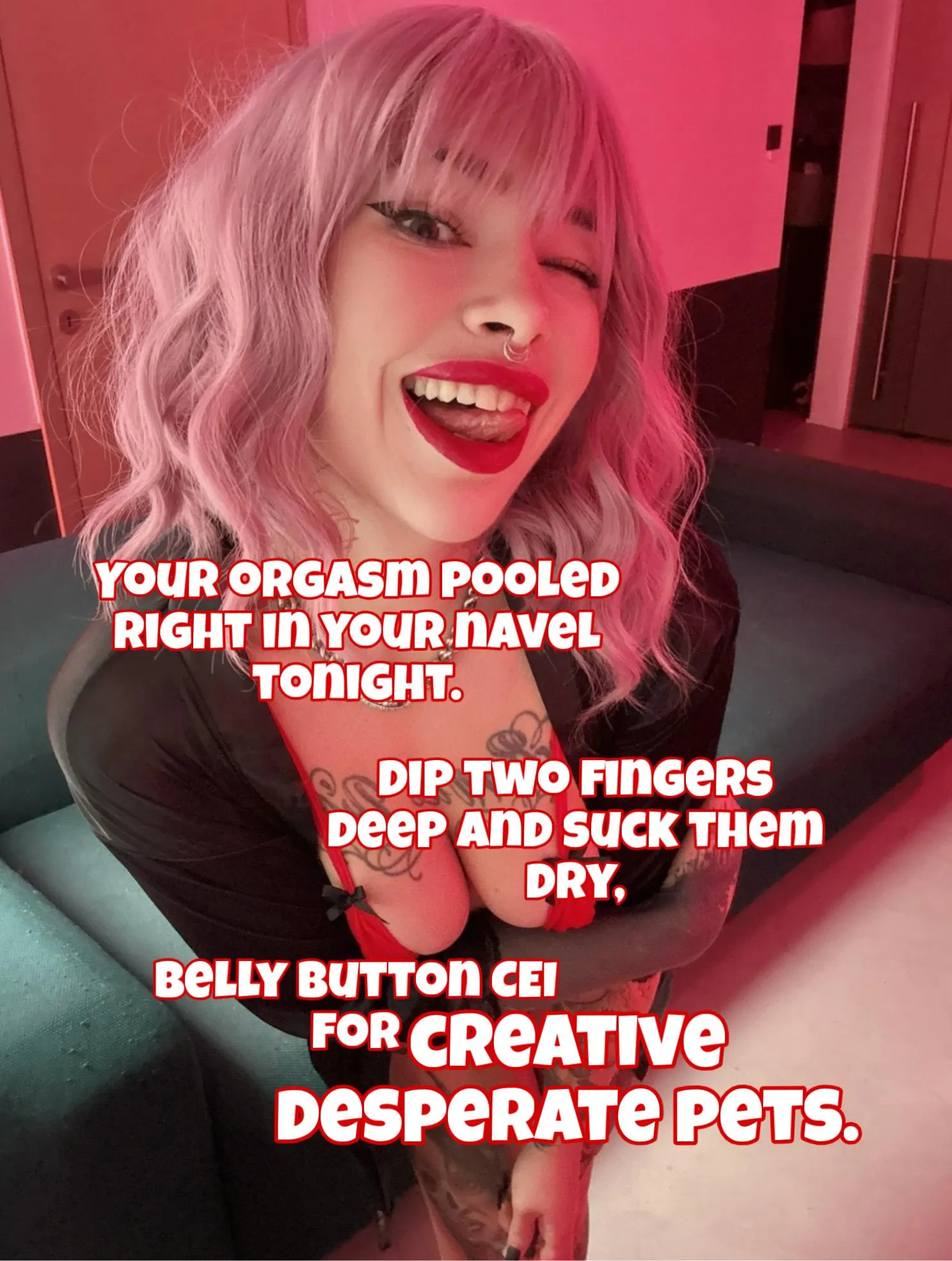 Now your orgasm to your bellybutton and dip fingers in!!