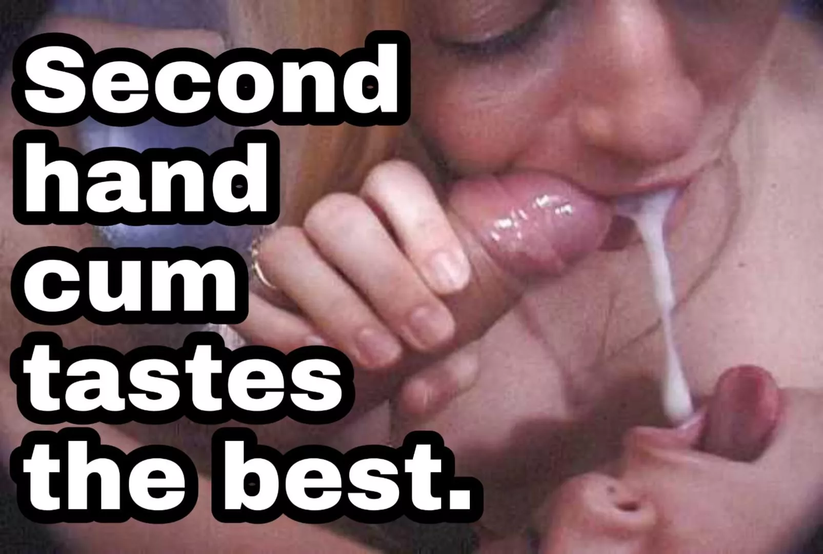 It always tastes better from your lover's mouth...