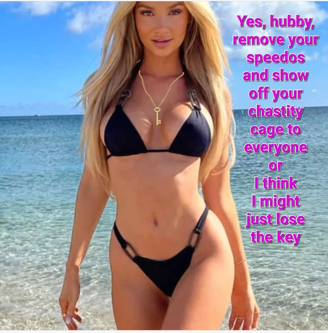 OK, honey, but please keep the keys safe, PLEASE.