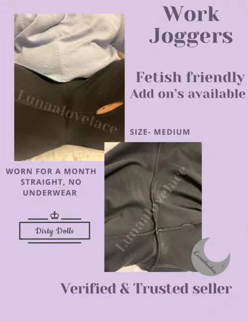 Want my dirty work joggers? They’ve been worn a month straight to work with no panties underneath! Get them while they’re still wet! [SELLING][US][OTH]