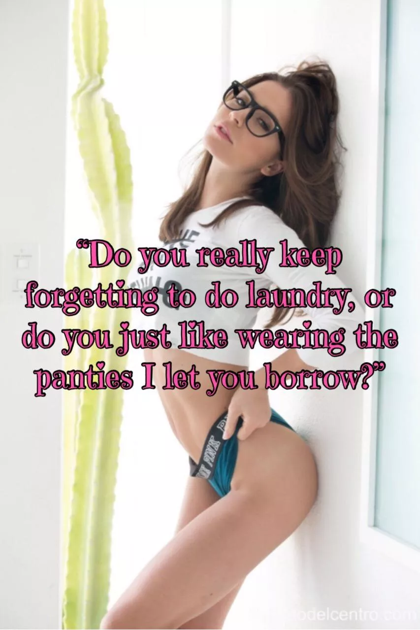 When your GF picks up on your not so subtle attempts to wear her clothes